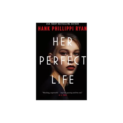 Her Perfect Life - by Hank Phillippi Ryan (Paperback)