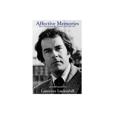 Affective Memories - by Laurence Luckinbill (Paperback)