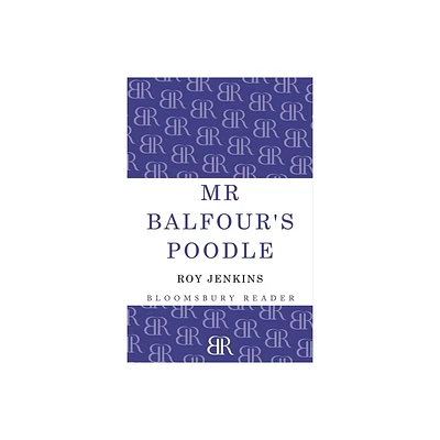 MR Balfours Poodle - by Roy Jenkins (Paperback)