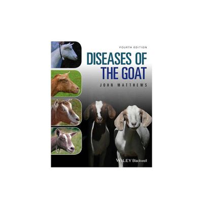 Diseases of the Goat - 4th Edition by John G Matthews (Paperback)