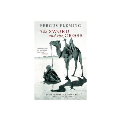 The Sword and the Cross - by Fergus Fleming (Paperback)