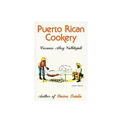 Puerto Rican Cookery - 8th Edition by Carmen Valldejuli (Hardcover)