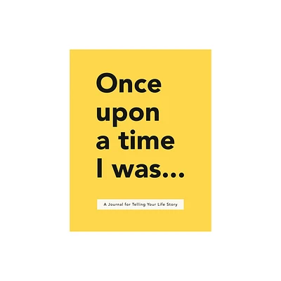 Once Upon a Time I Was . . . - by Lavinia Bakker (Paperback)