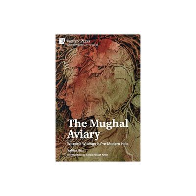 The Mughal Aviary - (Literary Studies) by Sabiha Huq (Paperback)