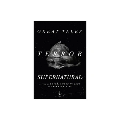 Great Tales of Terror and the Supernatural - (Modern Library (Hardcover)) by Phyllis Wagner (Hardcover)