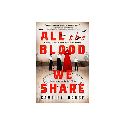 All the Blood We Share - by Camilla Bruce (Paperback)