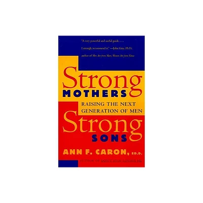 Strong Mothers, Strong Sons - by Ann F Caron (Paperback)