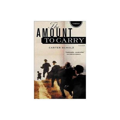 The Amount to Carry - by Carter Scholz (Paperback)