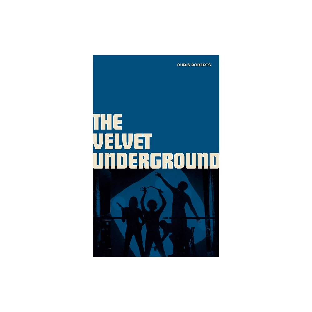 Velvet Underground - by Chris Roberts (Hardcover)