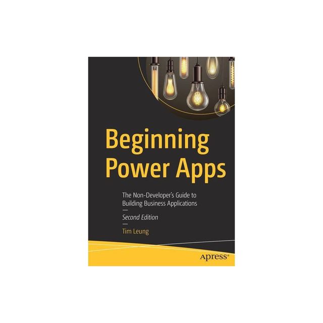 Beginning Power Apps - 2nd Edition by Tim Leung (Paperback)