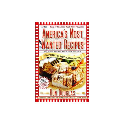 Americas Most Wanted Recipes - by Ron Douglas (Paperback)