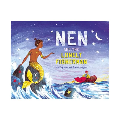 Nen and the Lonely Fisherman - by Ian Eagleton (Hardcover)