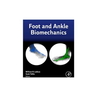 Foot and Ankle Biomechanics - by William LeDoux & Scott Telfer (Paperback)