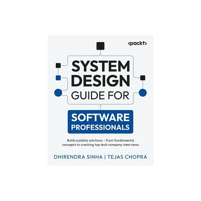 System Design Guide for Software Professionals - by Dhirendra Sinha & Tejas Chopra (Paperback)