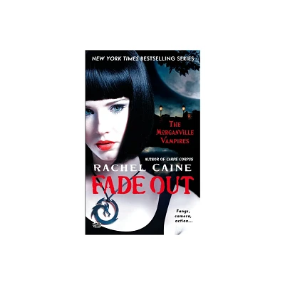 Fade Out - (Morganville Vampires) by Rachel Caine (Paperback)