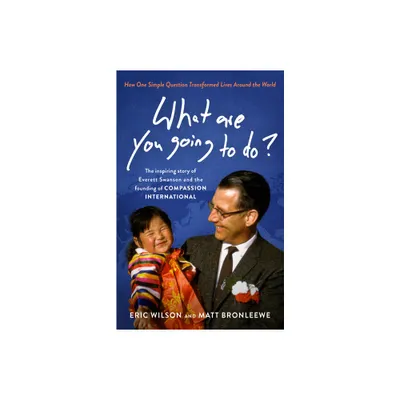 What Are You Going to Do? - by Eric Wilson & Matt Bronleewe (Paperback)