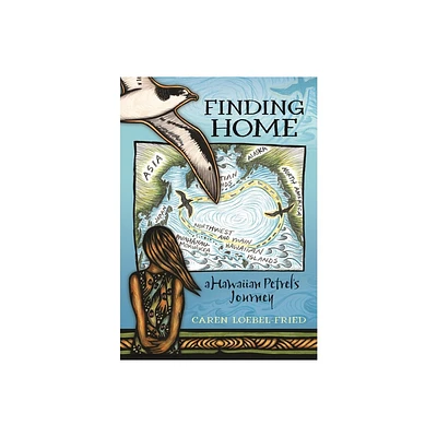 Finding Home, a Hawaiian Petrels Journey - by Caren Loebel-Fried (Hardcover)