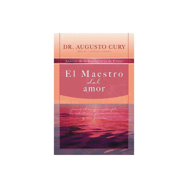 El Maestro del Amor - (Analisis de la Inteligencia de Cristo) by Augusto Cury (Paperback)