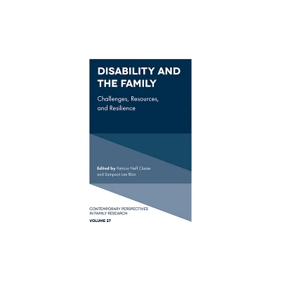 Disability and the Family - (Contemporary Perspectives in Family Research) by Patricia Neff Claster & Sampson Lee Blair (Hardcover)