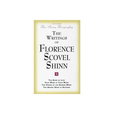 The Writings of Florence Scovel Shinn - (Paperback)