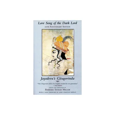 Love Song of the Dark Lord - (Translations from the Asian Classics) 20th Edition (Paperback)