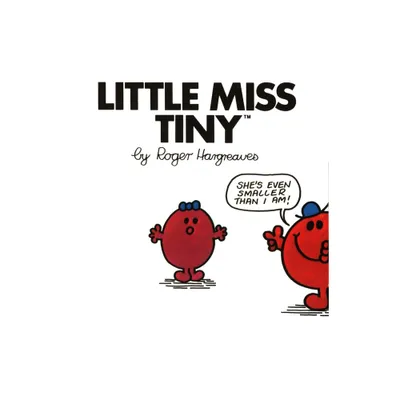 Little Miss Tiny - (Mr. Men and Little Miss) by Roger Hargreaves (Paperback)