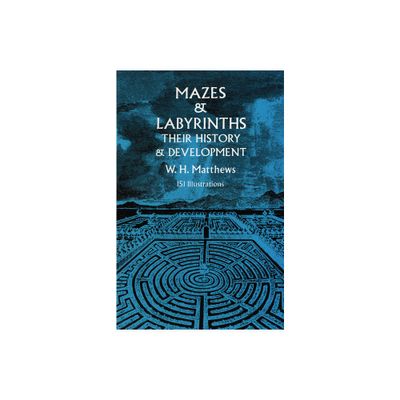 Mazes and Labyrinths - (Dover Brain Games & Puzzles) by W H Matthews (Paperback)