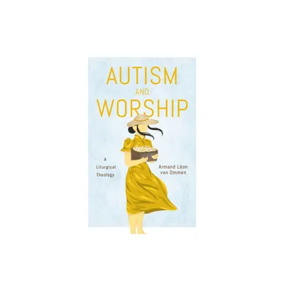 Autism and Worship - by Armand Lon Van Van Ommen (Hardcover)