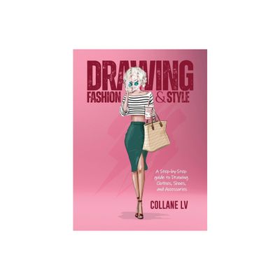 Drawing Fashion & Style - by Collane LV (Hardcover)