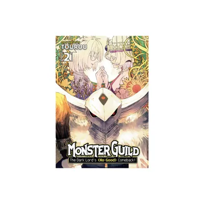 Monster Guild: The Dark Lords (No-Good) Comeback! Vol. 2 - by Tourou (Paperback)