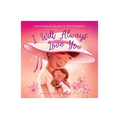 I Will Always Love You - by Michael Wong (Hardcover)