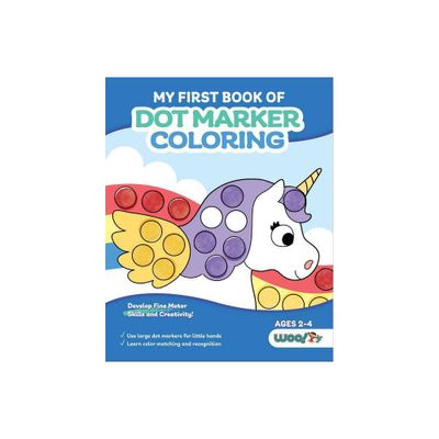 My First Book of Dot Marker Coloring - (Woo! Jr. Kids Activities Books) by Woo! Jr Kids Activities (Paperback)