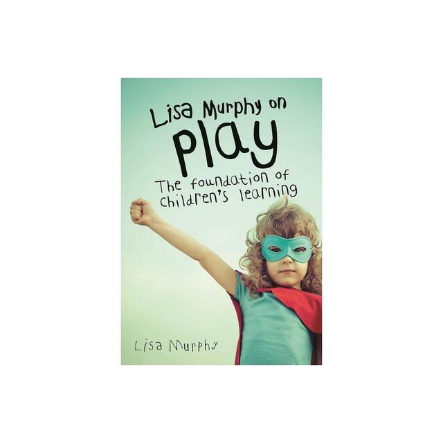 Lisa Murphy on Play - (Paperback)