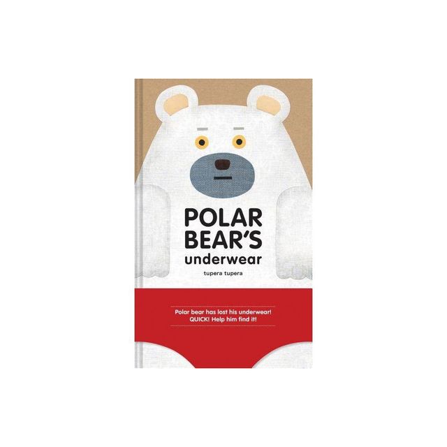 Polar Bears Underwear - by Tupera Tupera (Hardcover)