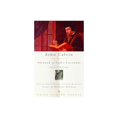 John Calvin: Steward of Gods Covenant - (Paperback)