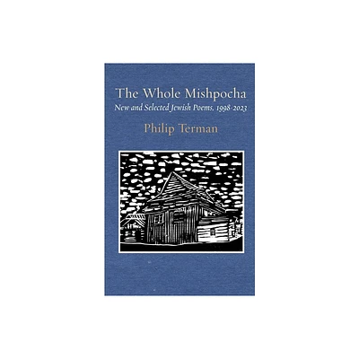 The Whole Mishpocha - (Jewish Poetry Project) by Philip Terman (Paperback)