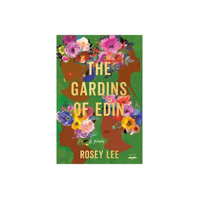 The Gardins of Edin - by Rosey Lee (Paperback)