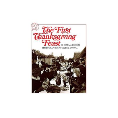 The First Thanksgiving Feast - by Joan Anderson (Paperback)