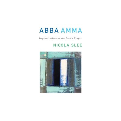 Abba Amma - by Nicola Slee (Paperback)