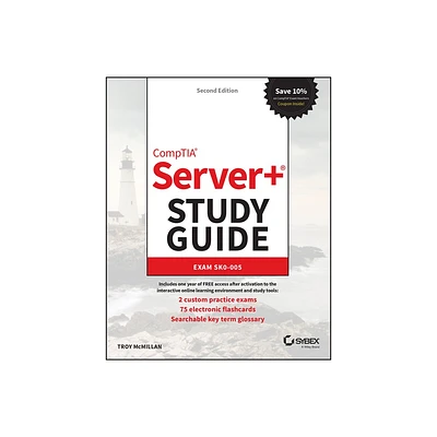 Comptia Server+ Study Guide - (Sybex Study Guide) 2nd Edition by Troy McMillan (Paperback)