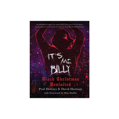 Its me, Billy - Black Christmas Revisited - by Paul Downey & David Hastings (Paperback)