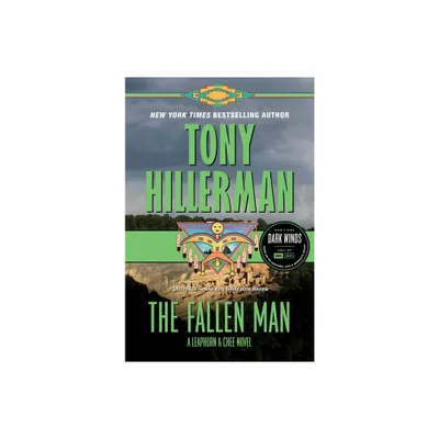 The Fallen Man - (Leaphorn and Chee Novel) by Tony Hillerman (Paperback)