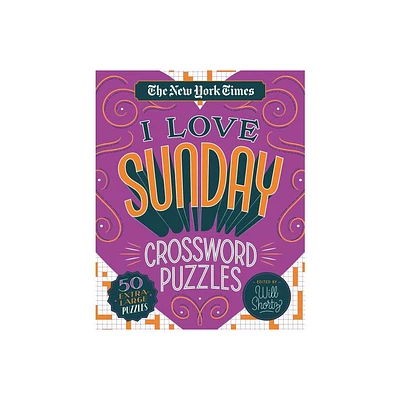 The New York Times I Love Sunday Crossword Puzzles - (Spiral Bound)