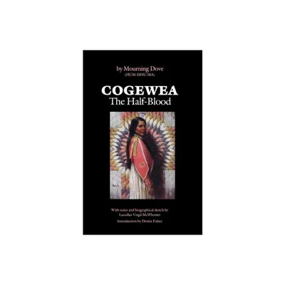 Cogewea, the Half Blood - by Mourning Dove (Paperback)