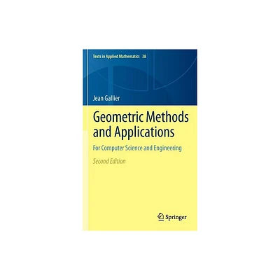 Geometric Methods and Applications - (Texts in Applied Mathematics) 2nd Edition by Jean Gallier (Hardcover)