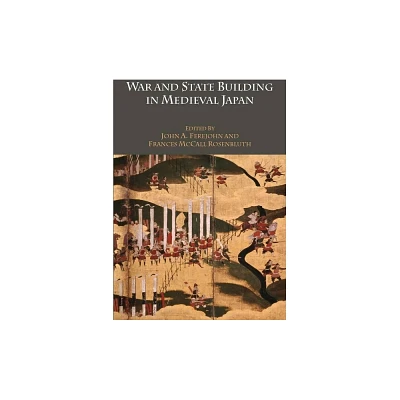 War and State Building in Medieval Japan