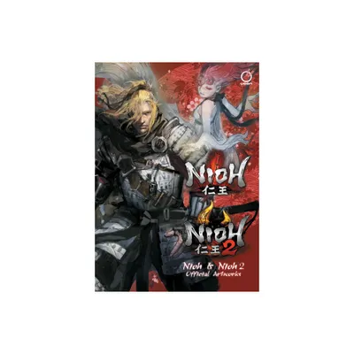 Nioh & Nioh 2: Official Artworks - by Koei Tecmo & Team Ninja (Hardcover)