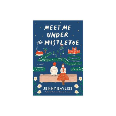 Meet Me Under the Mistletoe - by Jenny Bayliss (Paperback)