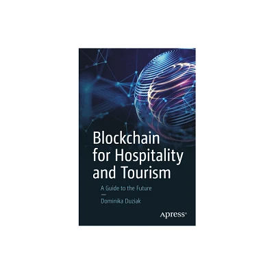 Blockchain for Hospitality and Tourism - by Dominika Duziak (Paperback)