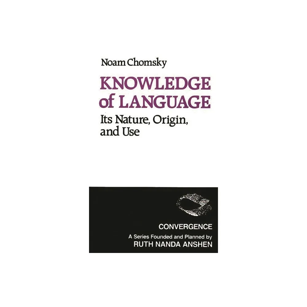 Knowledge of Language - (Convergence) by Noam Chomsky (Paperback)